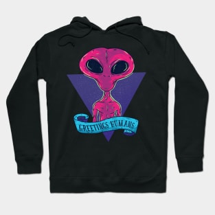 Greetings Humans Hoodie